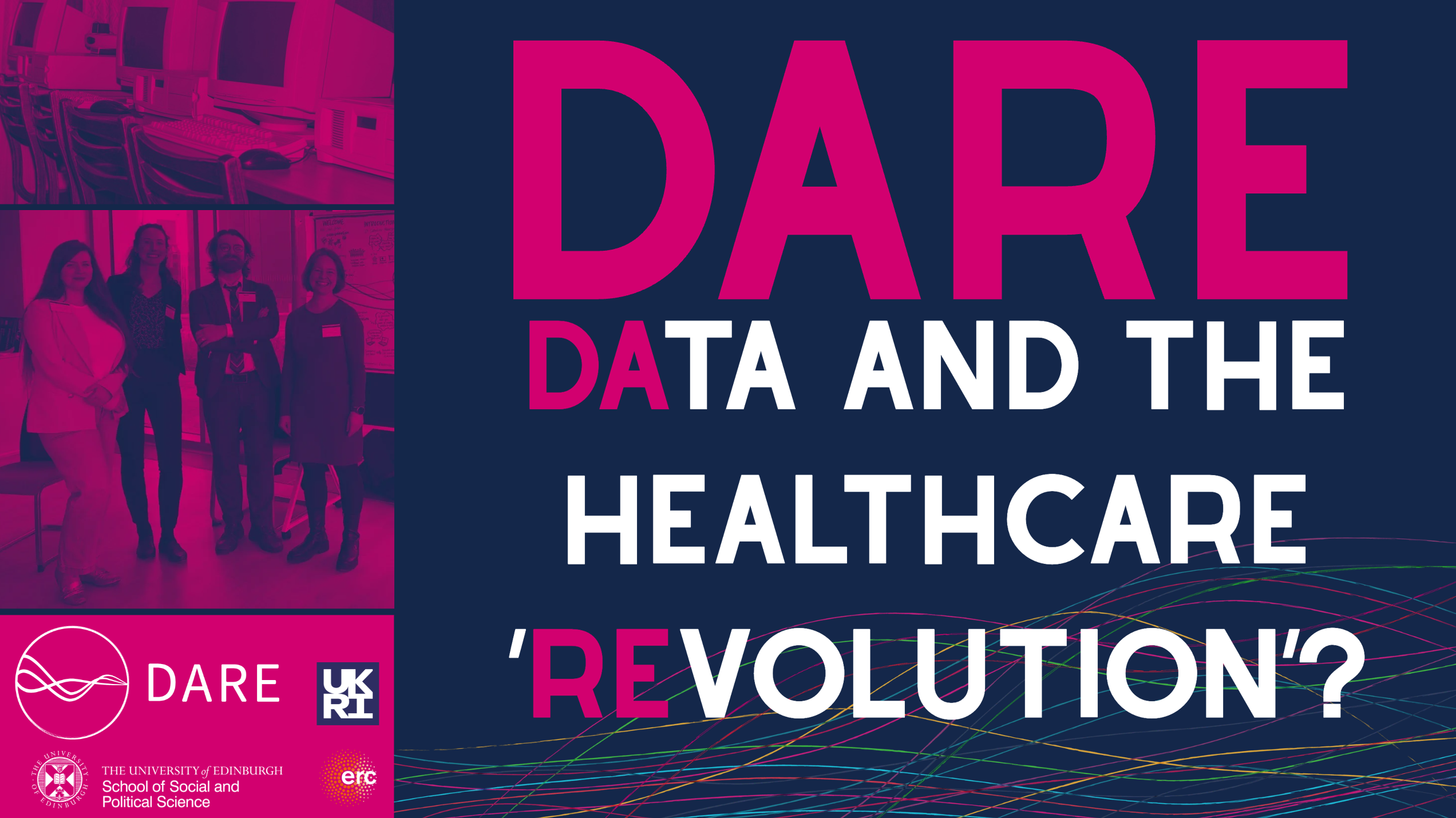 Slide image: 'DARE' in large pink letters, with 'data and the healthcare revolution' displayed underneath. On the left are logos for the DARE project, ERC and UKRI.